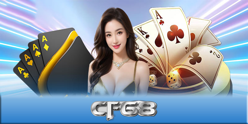 Casino CF68 - Cách chinh phục game cá cược tại casino CF68