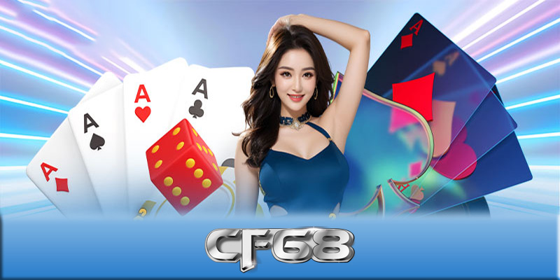 Game bài CF68 - Cách làm giàu nhanh cùng với game bài CF68